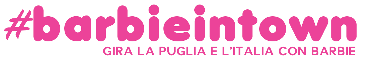 Barbie in Town – Gira la Puglia e l'Italia con #barbieintown